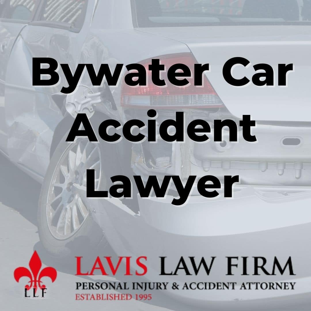 Bywater Car Accident Lawyer