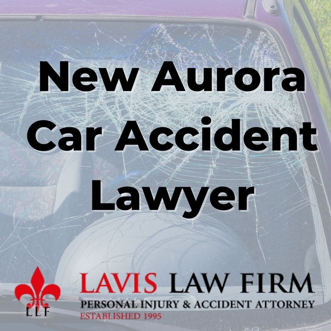 New Aurora Car Accident Lawyer new orleans lavis law