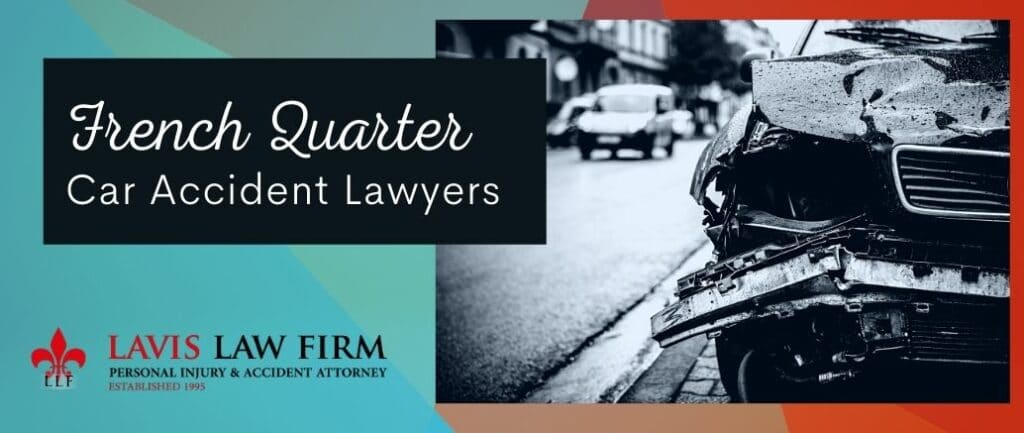 french quarter new orleans car accident lawyer