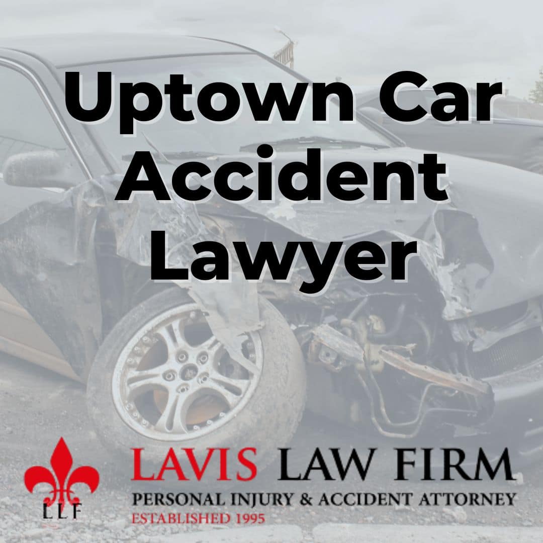 Uptown Car Accident Lawyer new orleans lavis law