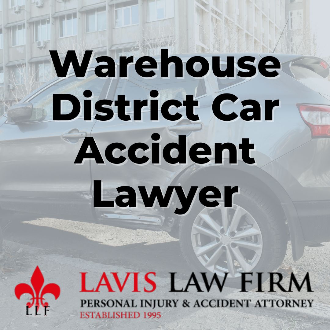 warehouse district Car Accident Lawyer new orleans lavis law